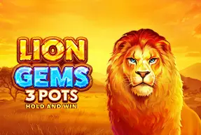 Lion Gems: 3 Pots Hold and Win